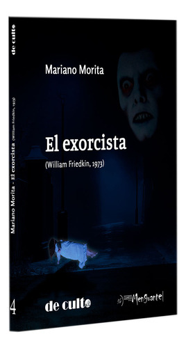 El Exorcista: El Exorcista, De Mariano Morita. El Exorcista Editorial Cuarto Menguante, Tapa Blanda, Edición 1 En Español, 2024