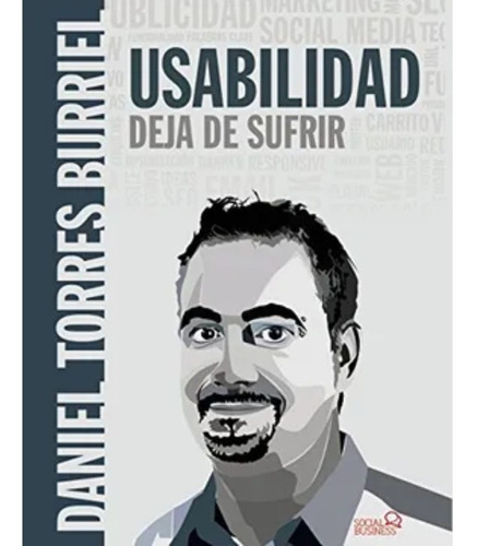 Usabilidad. Deja De Sufrir, De Daniel Torres Burriel. Editorial Anaya Multimedia, Tapa Blanda En Español