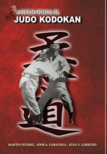 La Defensa Personal Del Judo Kodokan - Caracena,..., De Caracena, J. Editorial Blurb En Español