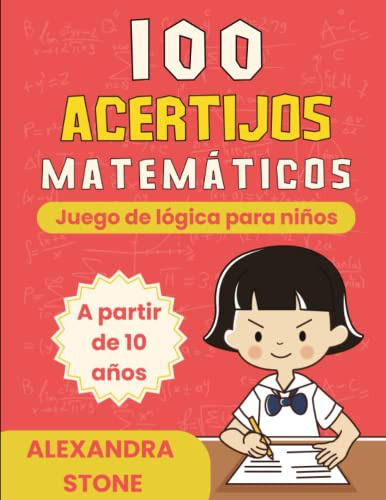 100 Acertijos Matematicos: Juego De Logica Para Niños A Part