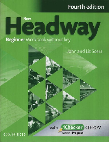 Libro - New Headway Beginner 4/ed.- Workbook + Ichecker, De