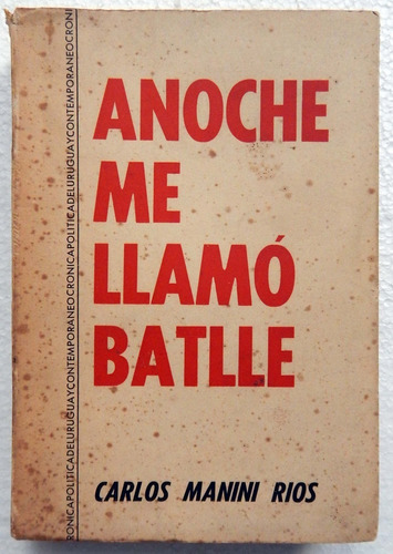 Anoche Me Llamó Batlle Carlos Manini Ríos