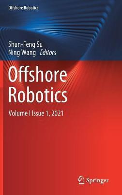 Libro Offshore Robotics : Volume I  Issue 1,  2021 - Shun...