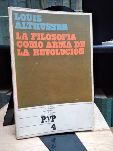 Althusser - La Filosofia Como Arma De La Revolucion