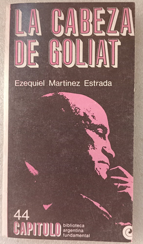 La Cabeza De Goliath  -  Ezequiel Martínez Estrada
