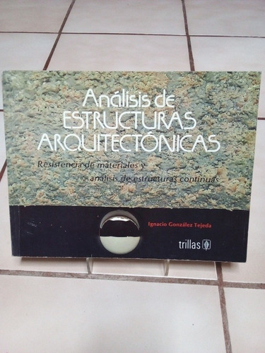 Análisis De Estructuras Arquitectónicas. González Tejeda