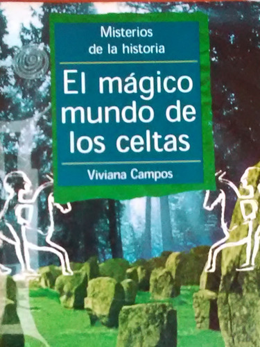 El Magico Mundo De Los Celtas Viviana Campos 