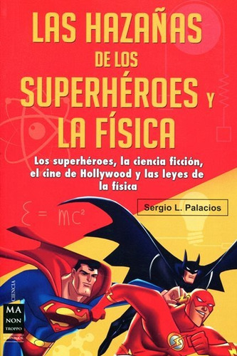 Hazañas De Los Superhéroes Y La Física, Palacios, Robin Book