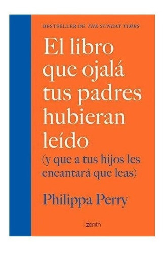 El Libro Que Ojalá Tus Padres Hubieran Leído (y Que A Tus