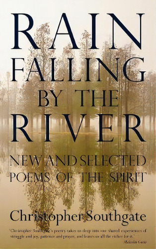 Rain Falling By The River, De Christopher Southgate. Editorial Canterbury Press Norwich, Tapa Blanda En Inglés
