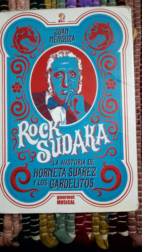 Rock Sudaka - La Historia De Korneta Suárez - Libro