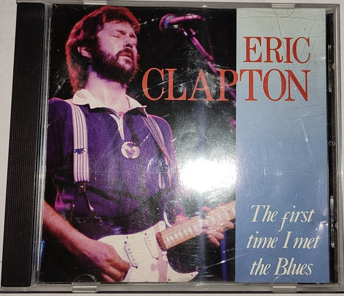 Eric Clapton - The First Time I Met The Blues Cd 1990 Uk