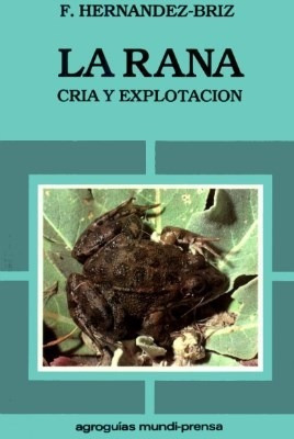 Rana Cria Y Explotacion (2 Edicion) - Hernandez Briz (papel)