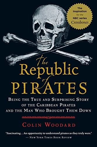 Book : The Republic Of Pirates Being The True And Surprisin