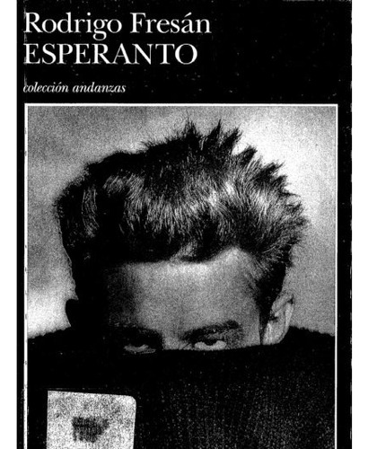 Esperanto (coleccion Andanzas) - Fresan Rodrigo (papel)