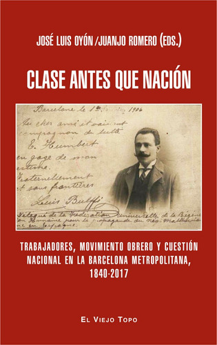 Clase Antes Que Naciãâ³n, De Romero, Juanjo. Editorial El Viejo Topo, Tapa Blanda En Español