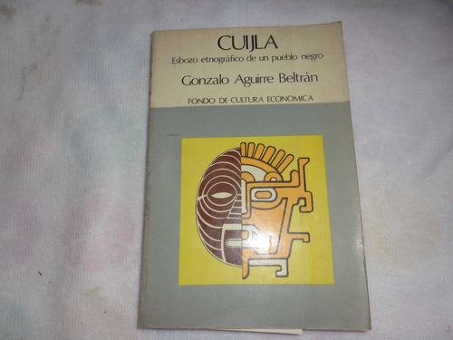 Cuijla Esbozo Etnografico De Un Pueblo Negro- G. A, Beltran