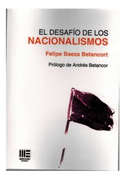 Libro El Desafio De Los Nacionalismos - Felipe Baeza