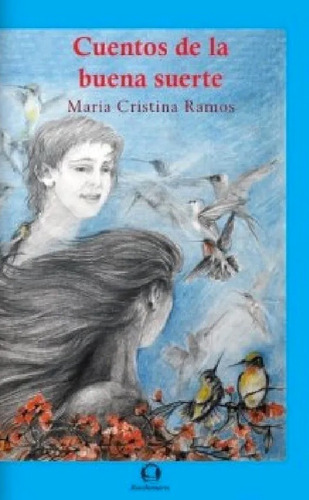Cuentos De La Buena Suerte - M. Cristina Ramos - Ruedamares