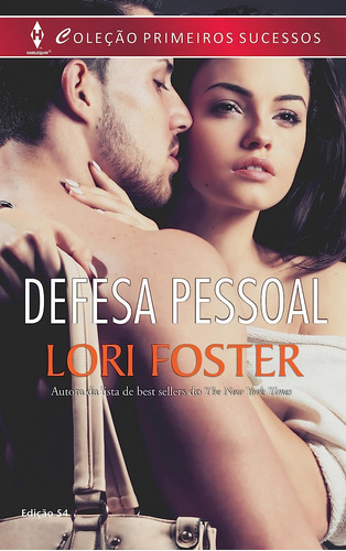 Primeiros Sucessos 54. Defesa Pessoal, De Lori Foster., Vol. Na. Editora Harlequin, Capa Mole Em Português, 2014