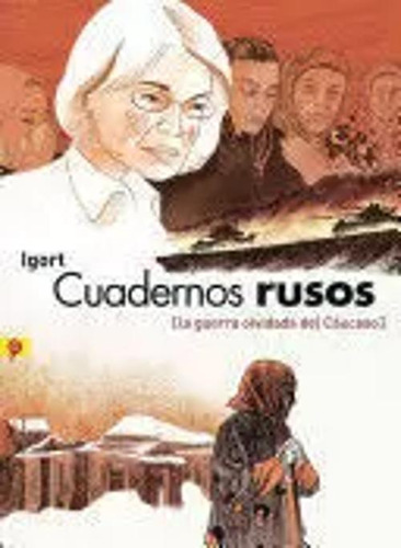 Libro Cuadernos Rusos. La Guerra Olvidada Del Cáucaso