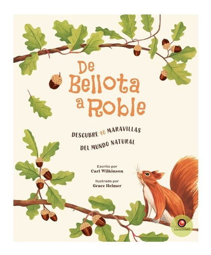 De Bellota A Roble, De Carl Wilkinson. Editorial Contrapunto, Tapa Blanda En Español