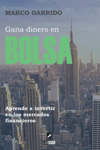 Libro: Gana Dinero En Bolsa: Aprende A Invertir En Los