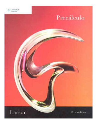 Precálculo 8º Edición, de Larson, Ron. Editorial Imp. Cengage   Cengage Learning, tapa blanda en español