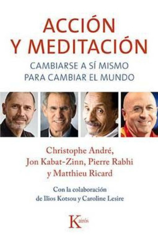 Imagen 1 de 1 de Accion Y Meditacion . Cambiarse A Si Mismo Para Cambiar El M