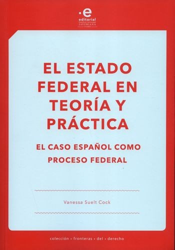 Libro Estado Federal En Teoría Y Práctica. El Caso Español