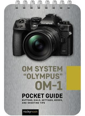 Om System Olympus Om-1: Pocket Guide - Rocky Nook