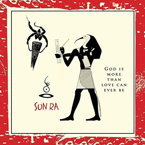 Sun Ra God Is More Than Love Will Ever Be Usa Import .-&&·