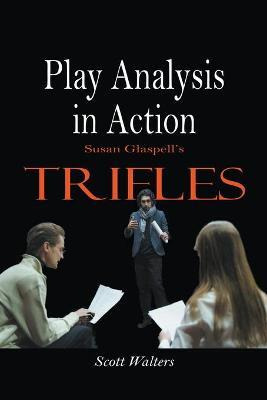 Libro Play Analysis In Action : Susan Glaspell's Trifles ...