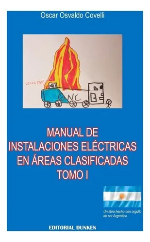 Manual De Instalaciones Eléctricas En Areas Clasificadas. Tomo I, De Oscar Covelli. En Español