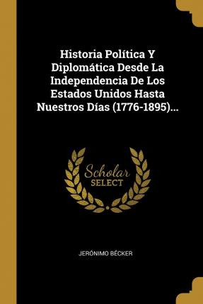 Libro Historia Pol Tica Y Diplom Tica Desde La Independen...