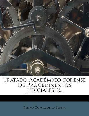 Libro Tratado Academico-forense De Procedinentos Judicial...