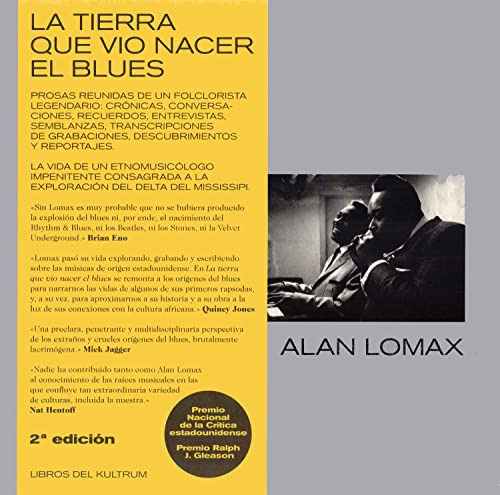 Tierra Que Vio Nacer El Blues La - Lomax Alan