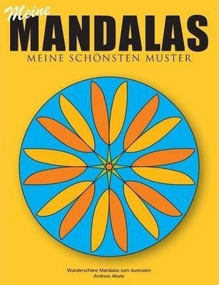 Meine Mandalas - Meine Schoensten Muster - Wunderschoene ...