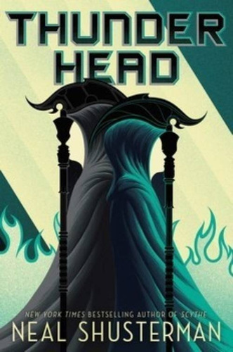 Thunder Head ( Arc Of A Scythe, Book 2 ) - Neal Shusterman