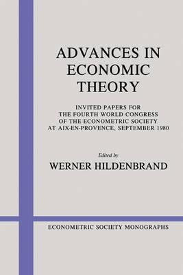 Econometric Society Monographs: Advances In Economic Theo...