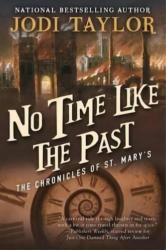 No Time Like The Past, De Jodi Taylor. Editorial Night Shade Books, Tapa Blanda En Inglés
