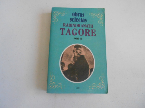 Obras Selectas Rabindranath Tagore. Tomo Lll.