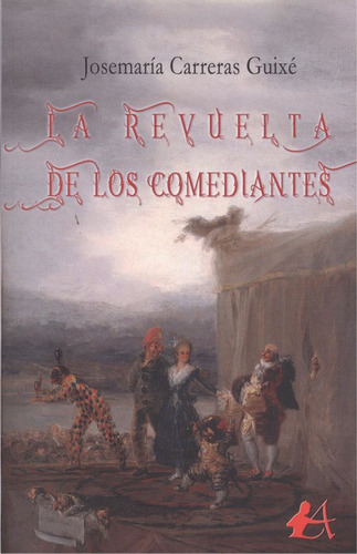 La Revuelta De Los Comediantes Carreras Guixe, Josemaria Edi