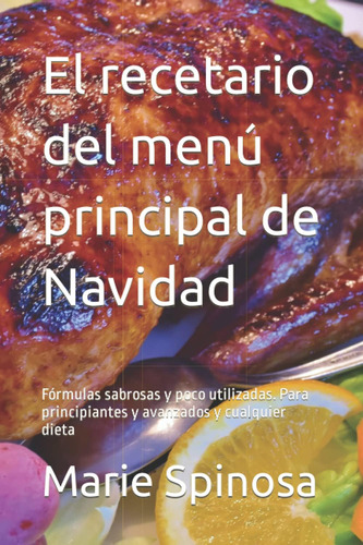 Libro: El Recetario Del Menú Principal De Navidad: Fórmulas