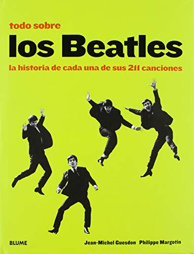 Libro Todo Sobre Los Beatles La Historia De Cada Una De Sus