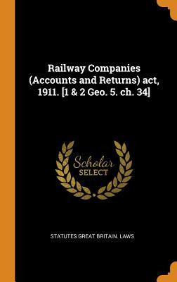Libro Railway Companies (accounts And Returns) Act, 1911....
