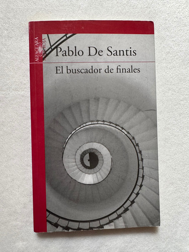 El Buscador De Finales. Pablo De Santis. Alfaguara (Usado)