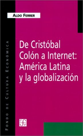De Cristobal Colon A Internet - Aldo Ferrer
