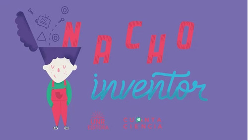 Nacho Inventor, De Sergio Pillon. Editorial Unr, Tapa Blanda, Edición 1 En Castellano
