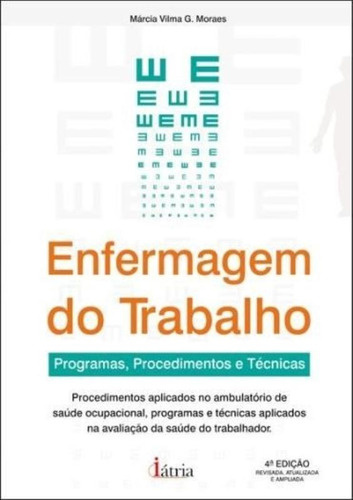 Enfermagem do Trabalho: Programas, procedimentos e técnicas, de Moraes, Márcia Vilma G.. Editora Saraiva Educação S. A., capa mole em português, 2012